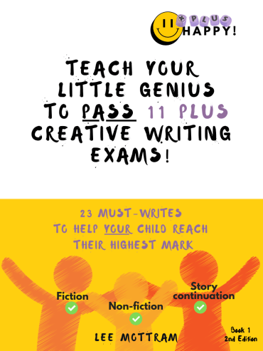 Teach Your Little Genius to Pass 11 Plus Creative Writing Exams: 23 Must-Writes to Help Your Child Reach Their Highest Mark! Ebook Instant Download